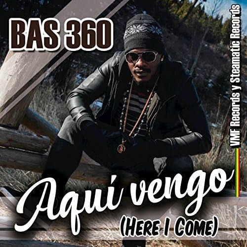 Aqui Vengo (Here I Come) by Bas360